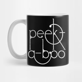 Peek-A-Boo  / Distressed Style Typography List Design Mug